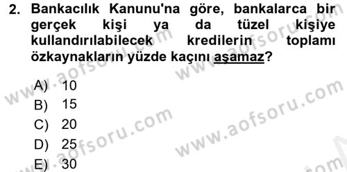 Bankaların Yönetimi Ve Denetimi Dersi 2017 - 2018 Yılı (Vize) Ara Sınav Soruları 2. Soru