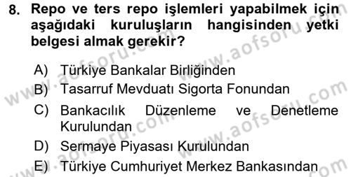 Bankaların Yönetimi Ve Denetimi Dersi 2017 - 2018 Yılı (Vize) Ara Sınav Soruları 8. Soru