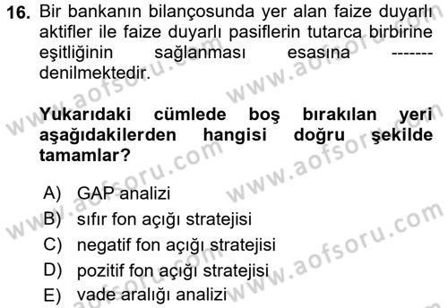 Bankaların Yönetimi Ve Denetimi Dersi 2017 - 2018 Yılı (Final) Dönem Sonu Sınav Soruları 16. Soru