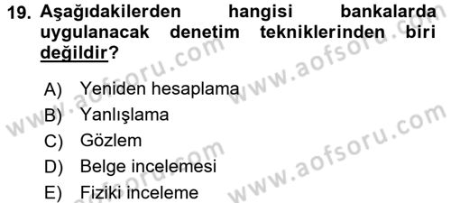 Bankaların Yönetimi Ve Denetimi Dersi 2017 - 2018 Yılı (Final) Dönem Sonu Sınav Soruları 19. Soru