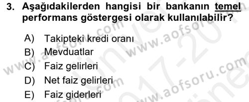 Bankaların Yönetimi Ve Denetimi Dersi 2017 - 2018 Yılı (Final) Dönem Sonu Sınav Soruları 3. Soru