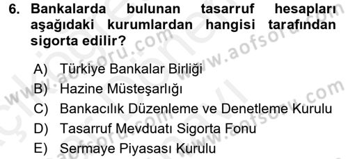 Bankaların Yönetimi Ve Denetimi Dersi 2017 - 2018 Yılı (Final) Dönem Sonu Sınav Soruları 6. Soru