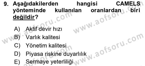 Bankaların Yönetimi Ve Denetimi Dersi 2017 - 2018 Yılı (Final) Dönem Sonu Sınav Soruları 9. Soru