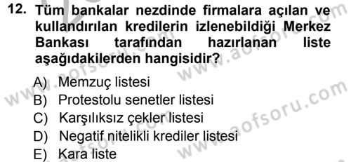 Bankalarda Kredi Yönetimi Dersi Ara Sınavı Deneme Sınav Soruları 12. Soru