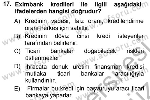 Bankalarda Kredi Yönetimi Dersi Ara Sınavı Deneme Sınav Soruları 17. Soru