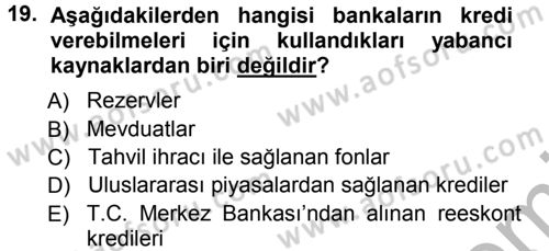 Bankalarda Kredi Yönetimi Dersi Ara Sınavı Deneme Sınav Soruları 19. Soru