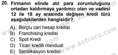 Bankalarda Kredi Yönetimi Dersi Ara Sınavı Deneme Sınav Soruları 20. Soru