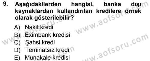 Bankalarda Kredi Yönetimi Dersi Ara Sınavı Deneme Sınav Soruları 9. Soru