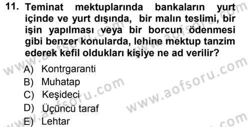 Bankalarda Kredi Yönetimi Dersi 2012 - 2013 Yılı (Final) Dönem Sonu Sınav Soruları 11. Soru