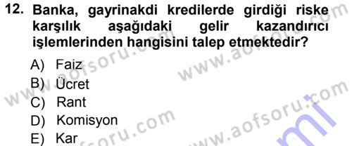 Bankalarda Kredi Yönetimi Dersi 2012 - 2013 Yılı (Final) Dönem Sonu Sınav Soruları 12. Soru