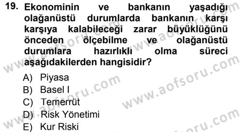 Bankalarda Kredi Yönetimi Dersi 2012 - 2013 Yılı (Final) Dönem Sonu Sınav Soruları 19. Soru
