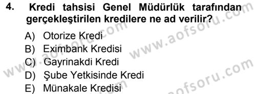 Bankalarda Kredi Yönetimi Dersi 2012 - 2013 Yılı (Final) Dönem Sonu Sınavı 4. Soru