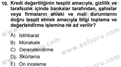 Bankalarda Kredi Yönetimi Dersi Ara Sınavı Deneme Sınav Soruları 10. Soru