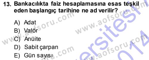Bankalarda Kredi Yönetimi Dersi Ara Sınavı Deneme Sınav Soruları 13. Soru