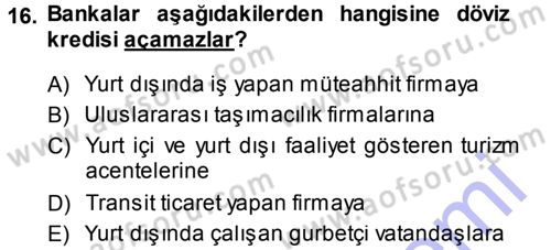 Bankalarda Kredi Yönetimi Dersi Ara Sınavı Deneme Sınav Soruları 16. Soru