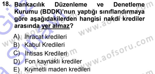 Bankalarda Kredi Yönetimi Dersi 2013 - 2014 Yılı (Vize) Ara Sınavı 18. Soru