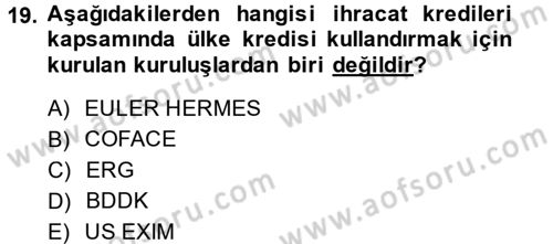Bankalarda Kredi Yönetimi Dersi Ara Sınavı Deneme Sınav Soruları 19. Soru