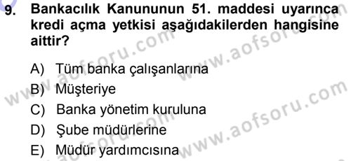 Bankalarda Kredi Yönetimi Dersi Ara Sınavı Deneme Sınav Soruları 9. Soru