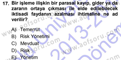 Bankalarda Kredi Yönetimi Dersi 2013 - 2014 Yılı (Final) Dönem Sonu Sınavı 17. Soru