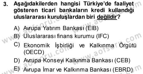 Bankalarda Kredi Yönetimi Dersi 2013 - 2014 Yılı (Final) Dönem Sonu Sınav Soruları 3. Soru
