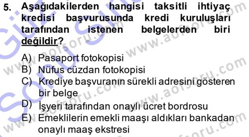 Bankalarda Kredi Yönetimi Dersi 2013 - 2014 Yılı (Final) Dönem Sonu Sınav Soruları 5. Soru