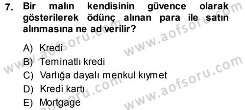 Bankalarda Kredi Yönetimi Dersi 2013 - 2014 Yılı (Final) Dönem Sonu Sınav Soruları 7. Soru