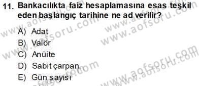 Bankalarda Kredi Yönetimi Dersi 2013 - 2014 Yılı Tek Ders Sınav Soruları 11. Soru
