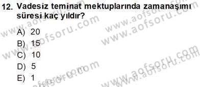 Bankalarda Kredi Yönetimi Dersi 2013 - 2014 Yılı Tek Ders Sınav Soruları 12. Soru