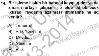 Bankalarda Kredi Yönetimi Dersi 2013 - 2014 Yılı Tek Ders Sınav Soruları 14. Soru