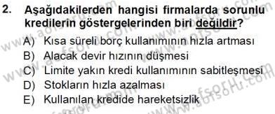 Bankalarda Kredi Yönetimi Dersi 2013 - 2014 Yılı Tek Ders Sınav Soruları 2. Soru