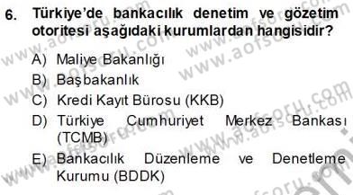 Bankalarda Kredi Yönetimi Dersi 2013 - 2014 Yılı Tek Ders Sınavı 6. Soru