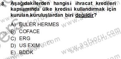 Bankalarda Kredi Yönetimi Dersi 2013 - 2014 Yılı Tek Ders Sınav Soruları 8. Soru