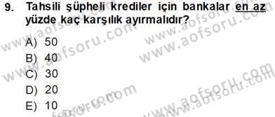 Bankalarda Kredi Yönetimi Dersi 2013 - 2014 Yılı Tek Ders Sınav Soruları 9. Soru