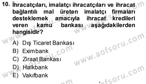 Bankalarda Kredi Yönetimi Dersi Ara Sınavı Deneme Sınav Soruları 10. Soru