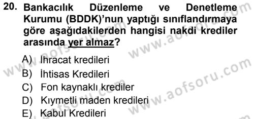 Bankalarda Kredi Yönetimi Dersi Ara Sınavı Deneme Sınav Soruları 20. Soru
