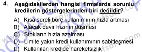 Bankalarda Kredi Yönetimi Dersi Ara Sınavı Deneme Sınav Soruları 4. Soru