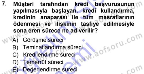 Bankalarda Kredi Yönetimi Dersi Ara Sınavı Deneme Sınav Soruları 7. Soru