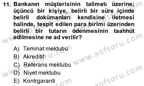 Bankalarda Kredi Yönetimi Dersi 2014 - 2015 Yılı (Final) Dönem Sonu Sınav Soruları 11. Soru
