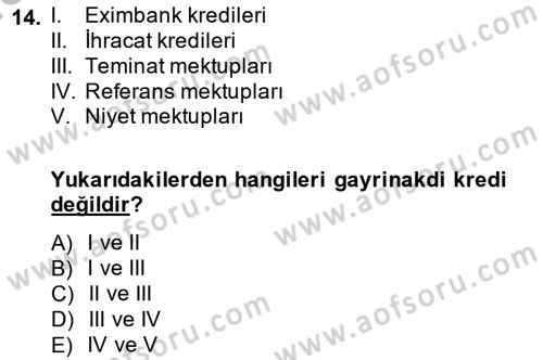 Bankalarda Kredi Yönetimi Dersi 2014 - 2015 Yılı (Final) Dönem Sonu Sınav Soruları 14. Soru