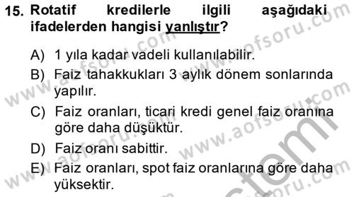 Bankalarda Kredi Yönetimi Dersi 2014 - 2015 Yılı (Final) Dönem Sonu Sınav Soruları 15. Soru