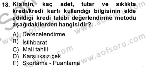 Bankalarda Kredi Yönetimi Dersi 2014 - 2015 Yılı (Final) Dönem Sonu Sınav Soruları 18. Soru