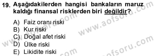 Bankalarda Kredi Yönetimi Dersi 2014 - 2015 Yılı (Final) Dönem Sonu Sınav Soruları 19. Soru