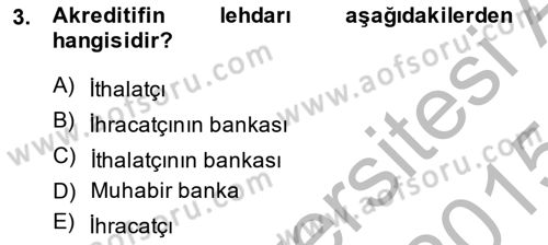 Bankalarda Kredi Yönetimi Dersi 2014 - 2015 Yılı (Final) Dönem Sonu Sınav Soruları 3. Soru