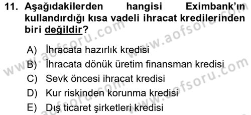 Bankalarda Kredi Yönetimi Dersi 2015 - 2016 Yılı (Vize) Ara Sınavı 11. Soru