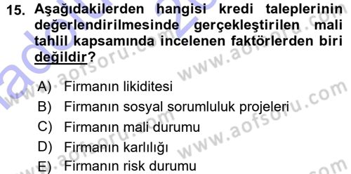 Bankalarda Kredi Yönetimi Dersi 2015 - 2016 Yılı (Vize) Ara Sınavı 15. Soru