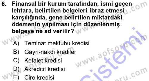 Bankalarda Kredi Yönetimi Dersi 2015 - 2016 Yılı (Vize) Ara Sınavı 6. Soru