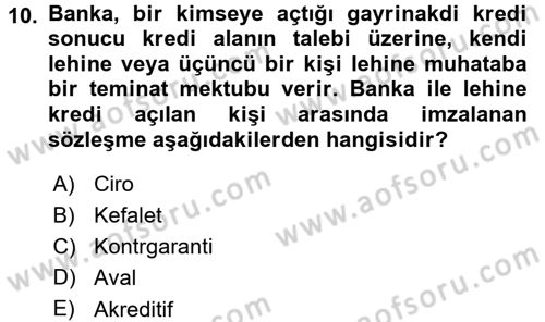 Bankalarda Kredi Yönetimi Dersi 2015 - 2016 Yılı (Final) Dönem Sonu Sınav Soruları 10. Soru