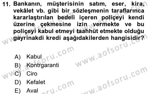 Bankalarda Kredi Yönetimi Dersi 2015 - 2016 Yılı (Final) Dönem Sonu Sınav Soruları 11. Soru
