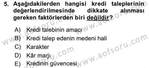 Bankalarda Kredi Yönetimi Dersi 2015 - 2016 Yılı (Final) Dönem Sonu Sınav Soruları 5. Soru