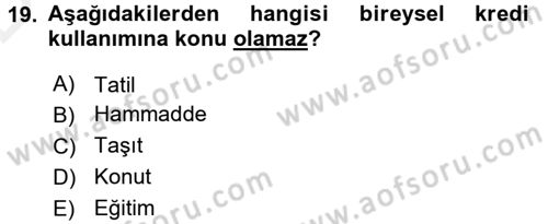 Bankalarda Kredi Yönetimi Dersi 2015 - 2016 Yılı Tek Ders Sınav Soruları 19. Soru